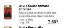 promo exclusive: sauce tomate et olives - 180 l | 20 € | 3,60 €!