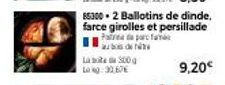 Dégustez la Parada Dinde Farce Girolles & Persillade à 9,20€ - 500 g - 85300-2.