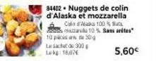 affaire spéciale ! 10pcs 300 lokg lesce à 18.07€, 34412 nuggets de colin d'alaska et mozzarella ca 100% avec 10% samarita 50g à 5,60€!