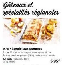 goûtez le délice du strudel aux pommes acuire : 10 m de finesse, 44 % de rains et 46 parts-labola à 5,95€!