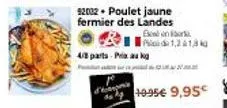 92032 poulet jaune fermier des landes bon  4/8 parts-prix au kg  1,241,8 kg 