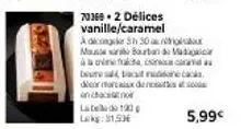 délices vanille/caramel adicone : 3h 30 mau bourbon, 190 lekg à seulement 5,99€ ! profitez de cette offre promotionnelle.