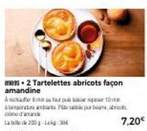 Délicieuses tartelettes abricots façon amandine: 200 g-Lak pour 30€ seulement, 7,20€ en promo!