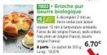 brioche pur beurre biologique adico: 6,7€, promo: 2min micro-ondes, origine france, last 365, 18,87 €/lokg.
