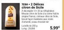 Délices de Citron de Sicile Adicong - 3h 30 Mouse Engine - 200 Labelud - Promo: 29,95€ à 5,99€.