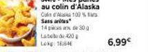 Colin d'Alaska Casa 100% Sans Antes: 14 Pada, 30 g, 420 Labe, 16.04 Lokg à 6,99€.