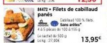 Promo sur Filets de Cabillaud Casad 100% : 27,00€ à 13,95€.