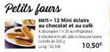 Offre Spéciale : Petits Fours au Chocolat et au Café - Économisez jusqu'à 52,50€!