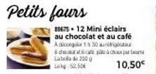 offre spéciale : petits fours au chocolat et au café - économisez jusqu'à 52,50€!