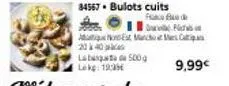 laba leke: bulots cuits en promo - 500g, 9,99€, atique nord-est, marches cata, 20140.