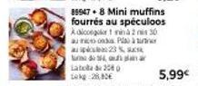 Latô 200 Lag: Mini Muffins Fourrés Spéculoos, 28,85€ - Adicoeger 1 à 2min30, Ap23% et Planar Su/Do 54.