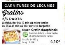 garnitures de légumes gratin dauphinois - liabcha du 455 q lak 116 - 2/3 parties - réchauffez 9-13min (micro-ondes) ou 35-45min (four).