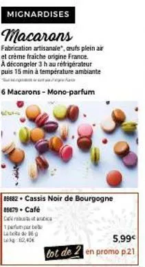 macarons artisanaux mignardises : promo 1+1, goût fraicheur, 6 maca, cuts plein air et crème fraîche origine france.