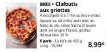 Produit Gourmand à Prix Réduit: Clafoutis Aux Griottes Adig7m-and à 8,99€, 30% de Réduction sur Aparate Tardece Anangne Franc Direyanis 6 parts-Lata de 450 Lokg!