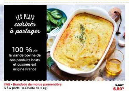 Produit Bovin 100% Origine France, Plats Cuisinés à Partager à 2,99€ et 6,80€