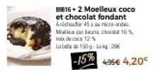 un moelleux coco et chocolat fondant avec -15% ! : modi par beuna choc x de cace 12%, 150g de latex à 29€ et 4,20€ - 495€ en promo