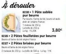 pâte sablée pur beurre frais - 1250g - labcha do 250g - 15,20€.