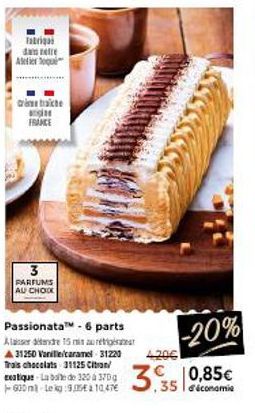 Découvrez la Passionata™ de Fabriga : 6 Parties Alasse, 15 min, 320-370g, Promo 3 Parfums (Vanille/Caramel, Thais Chocolats, Citro/Eestique) -600!