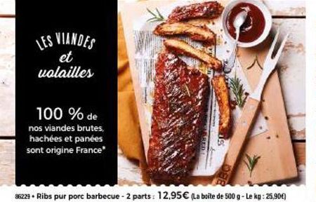 Produit Origine France : Ribs pur porc barbecue - Promo 2 parts à 12,95€ (500g)!