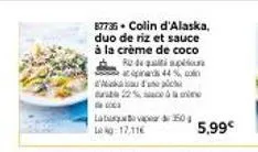 duo de riz colin d'alaska - akbau 50g à 17,11€ : régalez-vous avec du lato vap lekg à 5,99€ seulement!