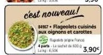 dégustez le delice français : flageolets cuisinés aux oignons et carottes - 4 parts - 100 lekg - 6,50€.