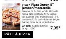 Pizza Queen B 81530 - Jambon/Mozzarella - 92% de Satisfaction - 600g - L13256.