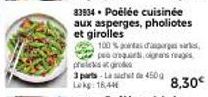 Découvrez Notre Poëlée Cuisinée aux Asperges, Pholiotes et Girolles, 3 Parties - 450g, 100 % Pontas Dasark Pea Arequirti, Ograns Reage Phelst Gros, 8,30€ au Lieu de 18,44€.