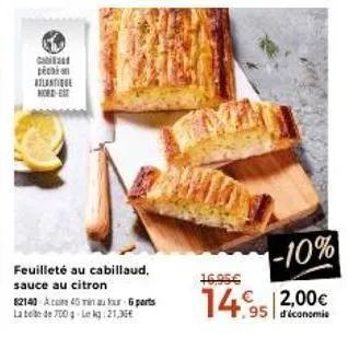 cabillaud feuilleté citronné: promo -10% | 7004 lekg | 45 min | 6 parts | 14.95€ + 2€ can.