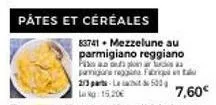 découvrez nos pâtes et céréales mezzelune au parmigiano reggiano : 2/3 part-laacht pour seulement 15,20€!