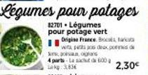 Économisez avec notre promotion sur les Légumes pour Potage Vert Origine France - 600 Lekg à 3,836€!