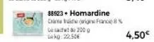 88523. homardine  carigne france 8%  lesa 200g  4,50€ 