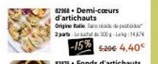 Offre Spéciale: Demi-Coeurs d'Artichauts sur Sant 2parts - 15% de Réduction | 14876g | 4.40€ | 520€