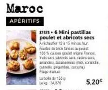 aperitif exotique - mini pastillas poulet et abricots secs aidhur, 100% f, 12-15 au fur fechar podat, 150g, 34,676 kg, 5,20 € !