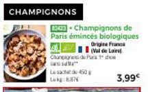 Champignons de Paris Bio - Émincés & Francs - 450g, 3,99€ - Val de Loire & Chand Paris Co Sands