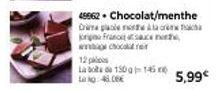 Chocolat/Menthe Franot : Da pale march rigno - 150 g, 12 pièces, 46.00€ - Promotion : 1465 L !.