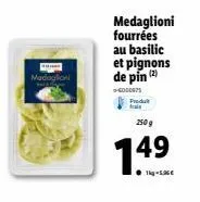 frais et délicieux: madoglioni fourrées au basilic, pignons de pin - 149g (1kg à 5,90€) - 6000975.