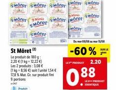 Smörer 2x180g à2,08€ : Promo 17,8% Mat.Gr. sur produit fini.