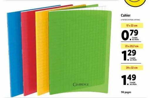 cahier cambridge 96 pages - 21 x 29,7 cm & 24 x 32 cm - 0,79€ l'unité - 12⁹ l'unité en promo !