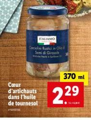 Délices italiens : Carciolini Rustici en promotion à 2,29€ - 5000156 ITALIAMO 370ml LENE