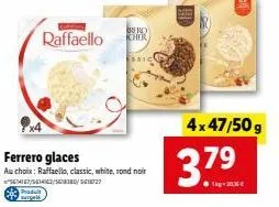 promo : glace raffaello kher 4x47/50g par 1kg -20.36€ ! ferrero, le choix de la qualité