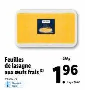 offre spéciale - feuilles de lasagne aux œufs frais (2) 250g 1.96€ - réf.6000173 tag-734€