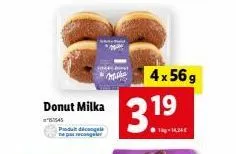 donut milka  157545  podat diconal  3.19  4x56g  14,34€ 