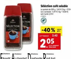 promo -40% : 2 produits de sélection café soluble à 2,74€/unité