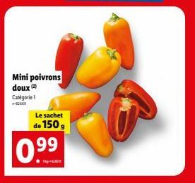 Mini poivrons doux (2)  Catégorie 1 -12669  Le sachet  de 150g  0.⁹9 