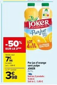 profitez de 50% de réduction sur le pack joker purjus orange sans pulpe 4x1l pour 11,94€!