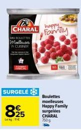 Happy Family - Boulettes Moelleuses CHARAL 750g - 8,25€ (11€ Lokg) - Profitez de la Promotion!