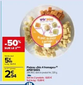 offre spéciale: 50% de réduction sur le plateau de fromages aper'idées 8,83€/kg, 28% m.g.!