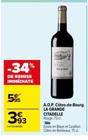 STADE A.O.P. Côtes-de-Bourg Rouge : -34% sur La Grande Citadelle 75cl et Biaye et Castillon 75cl!