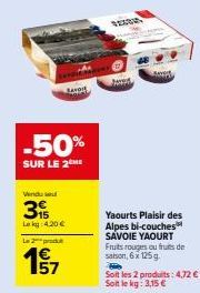 Savoie Yaourt Fruits Rouges/Saison -50% sur 2 - 6x125 g - 4,72€ !