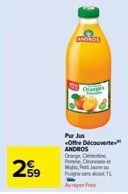 offre découverte andros: oranges préenées, 1l, pur jus et citronnade à fruigria sans alcool!